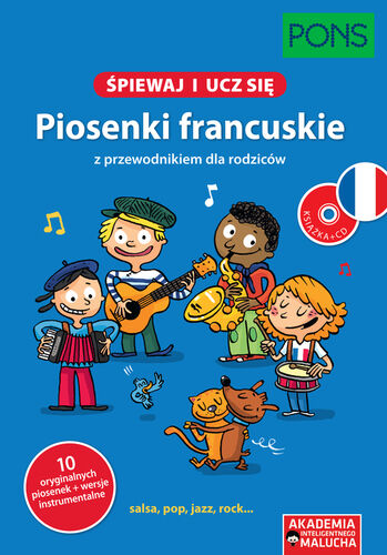 Śpiewaj i ucz się Piosenki francuskie z przewodnikiem dla rodziców PONS