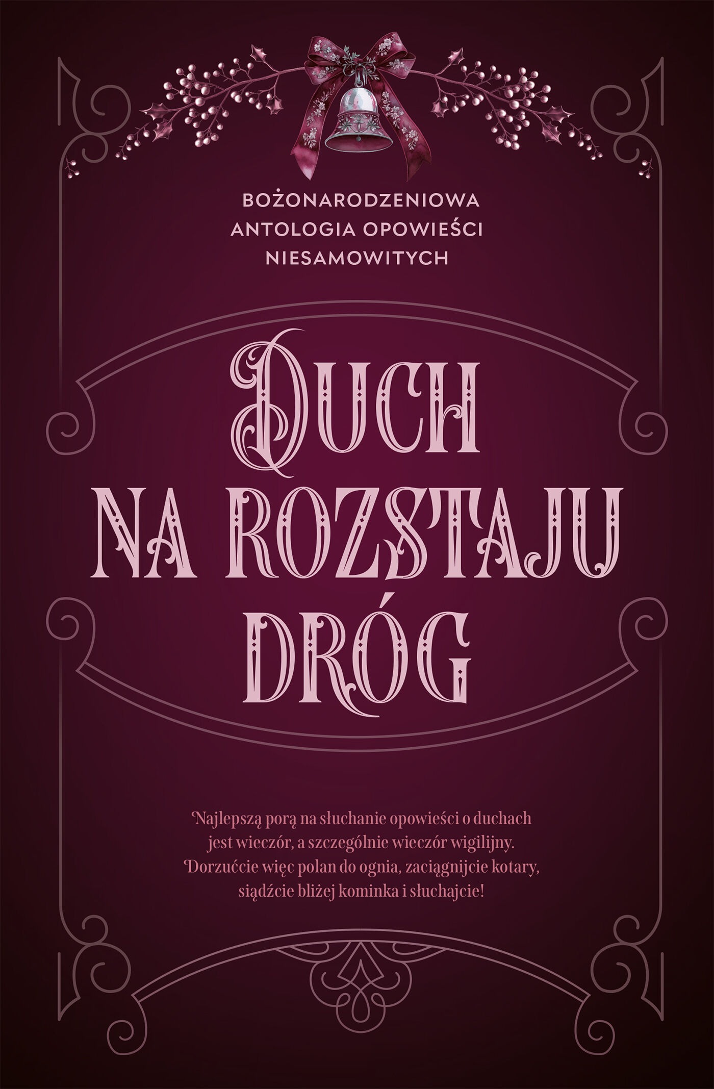 Duch na rozstaju dróg. Bożonarodzeniowa antologia opowieści niesamowitych (e-book)