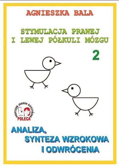 Stymulacja Prawej i Lewej Półkuli Mózgu Zeszyt 2 Analiza, synteza wzrokowa i odwrócenia