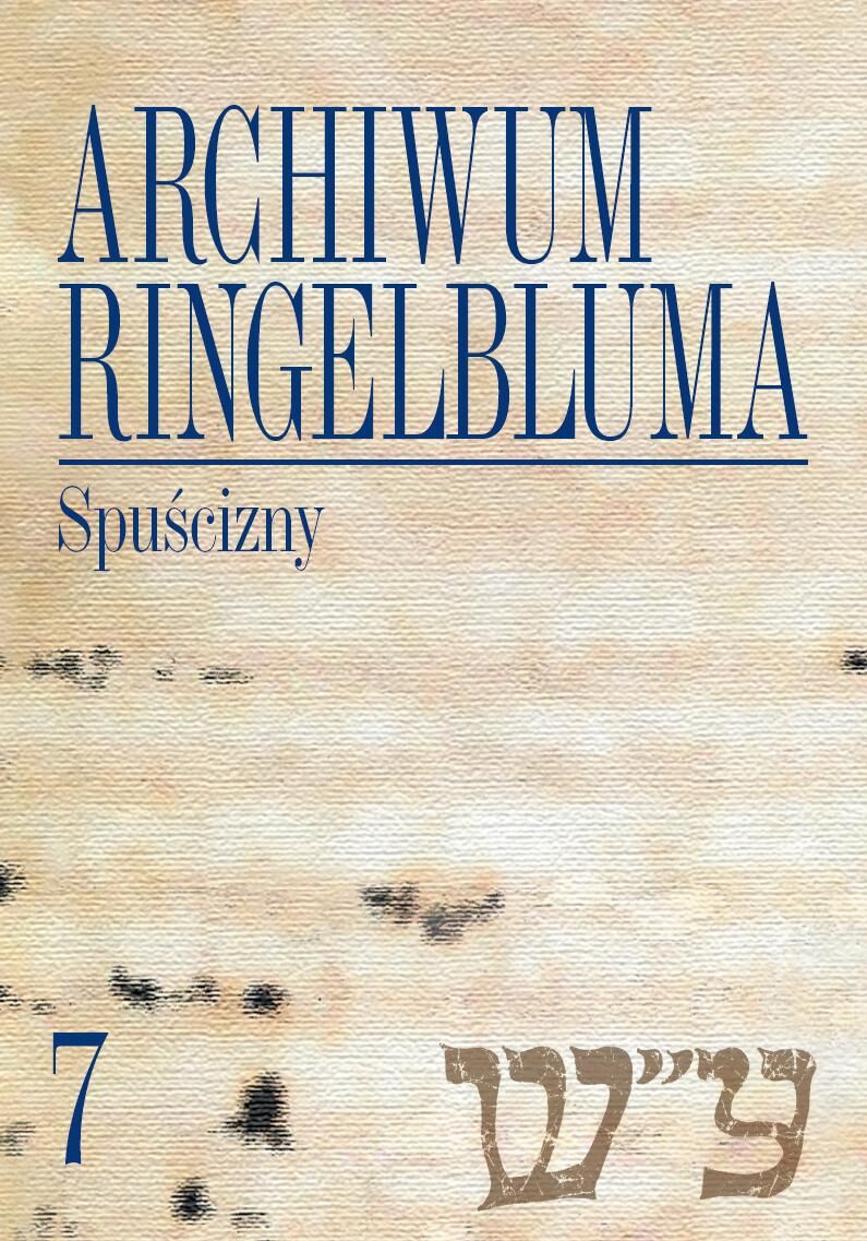 Archiwum Ringelbluma. Konspiracyjne Archiwum Getta Warszawy, tom 7, Spuścizny