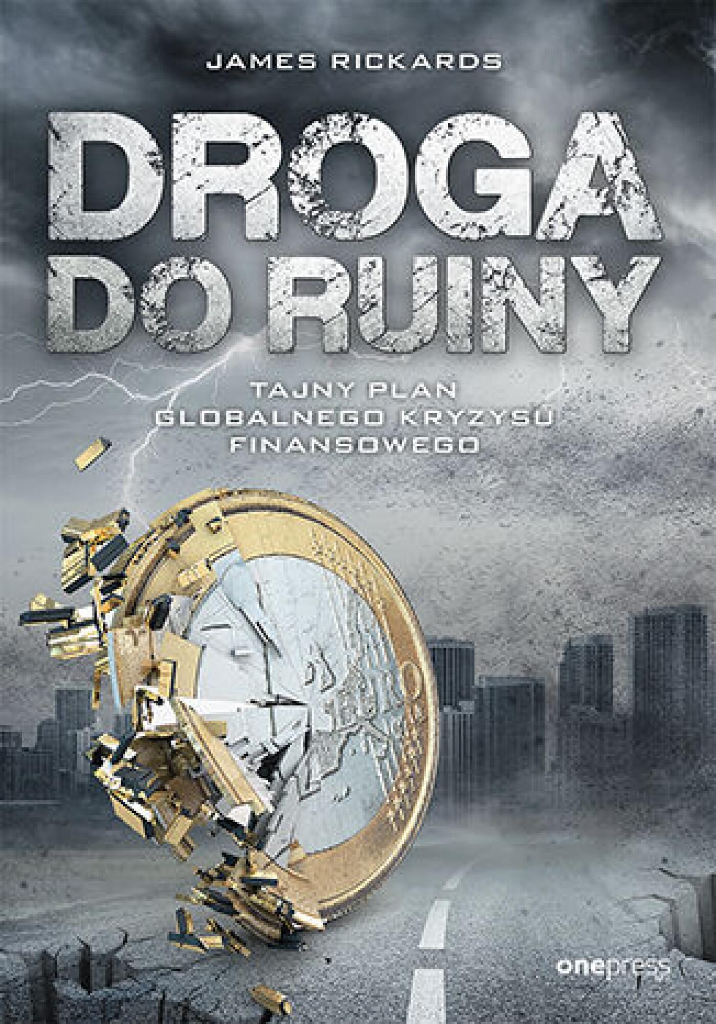 Droga do ruiny. Tajny plan globalnego kryzysu finansowego (e-book)