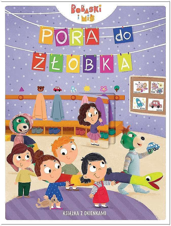 Pora do żłobka. Bobaski i miś. Książka z okienkami