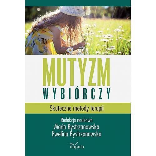 Mutyzm wybiórczy. Skuteczne metody terapii