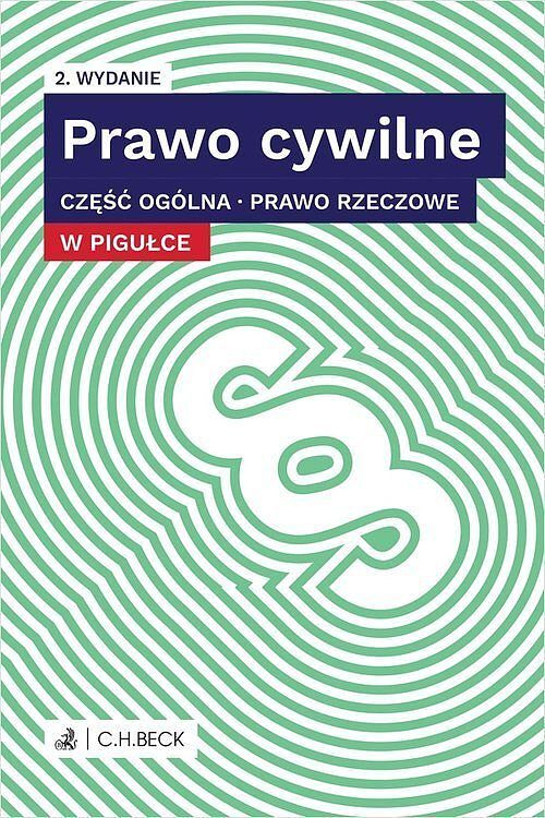 Prawo cywilne w pigułce. Część ogólna Prawo rzeczowe