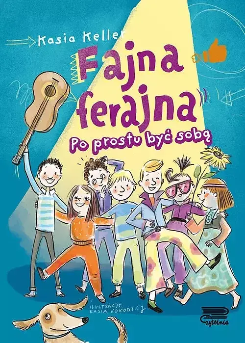 Fajna ferajna. Po prostu być sobą (Tom 1)