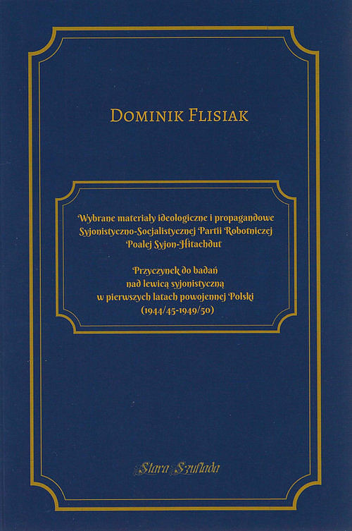 Wybrane materiały ideologiczne i propagandowe Syjonistyczno-Socjalistycznej
