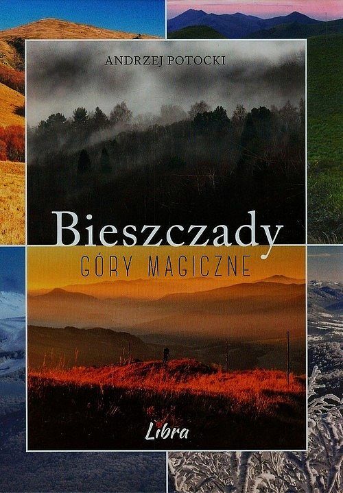 Bieszczady. Góry magiczne