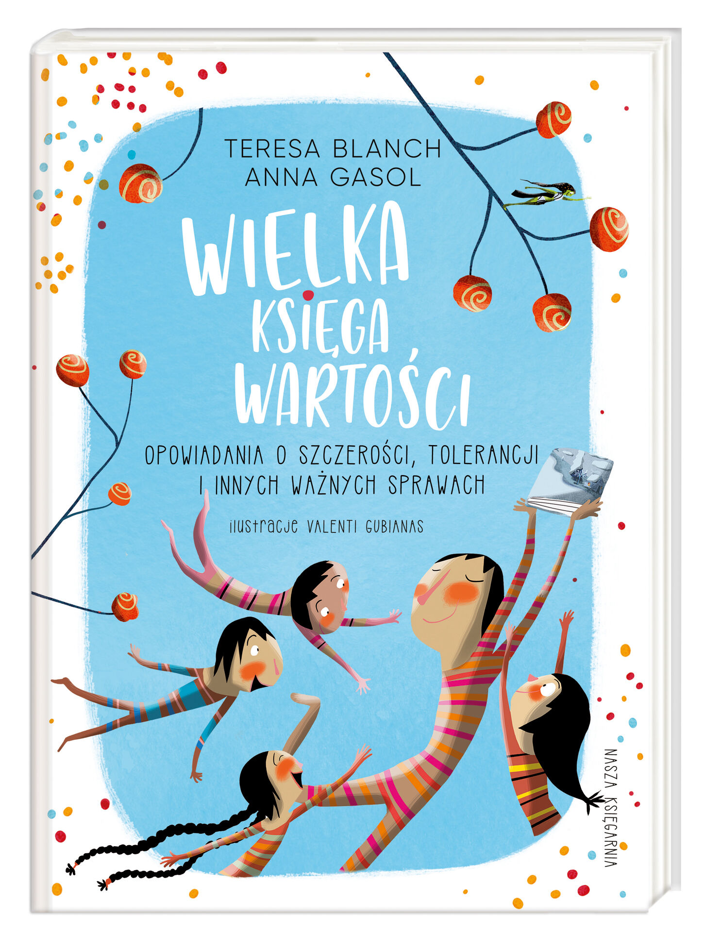 Wielka księga wartości opowiadania o szczerości tolerancji i innych ważnych sprawach