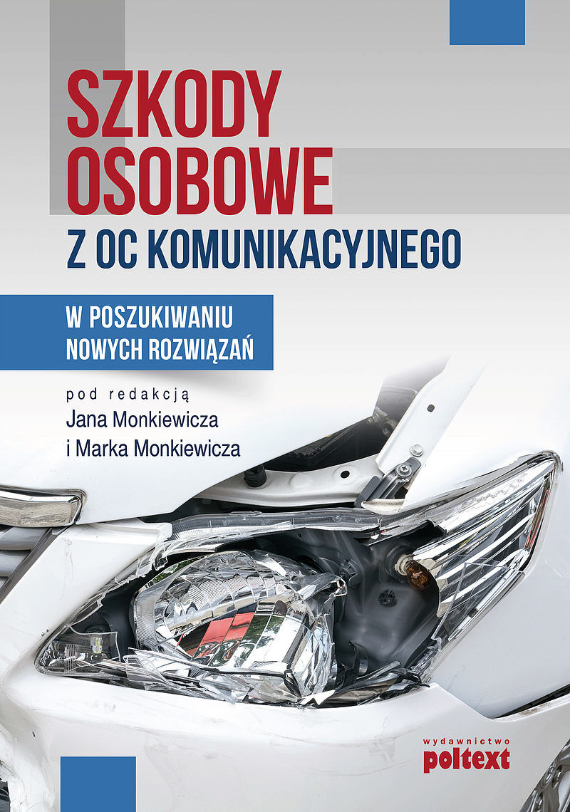 Szkody osobowe z OC komunikacyjnego. W poszukiwaniu nowych rozwiązań