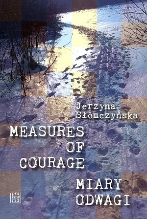 Measures of courage / Miary odwagi