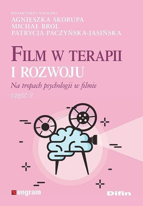 Film w terapii i rozwoju Na tropach psychologii w filmie