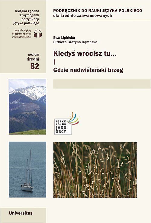 Kiedyś wrócisz tu.... Część I: Gdzie nadwiślański brzeg (B2)