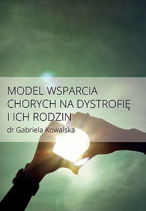 Model wsparcia chorych na dystrofię i ich rodzin