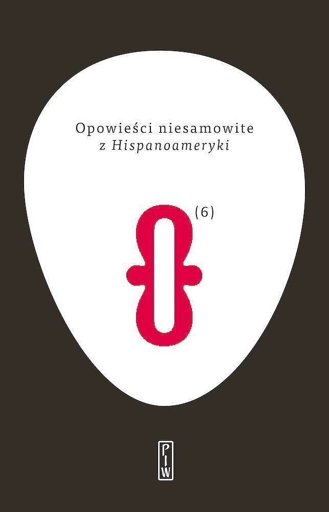 Opowieści niesamowite. Tom 6 z Hispanoameryki