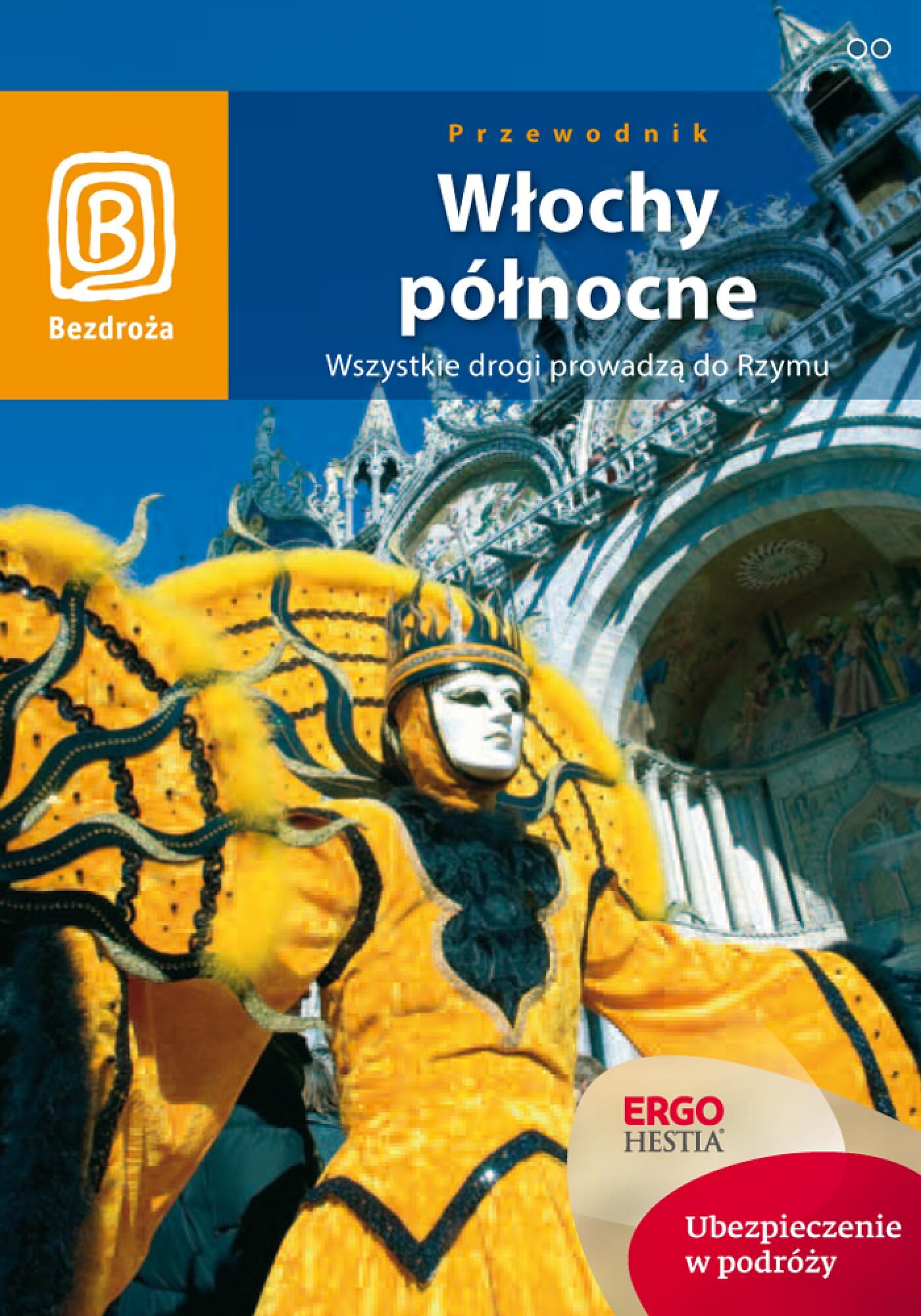 Włochy północne. Wszystkie drogi prowadzą do Rzymu. Wydanie 4 (e-book)