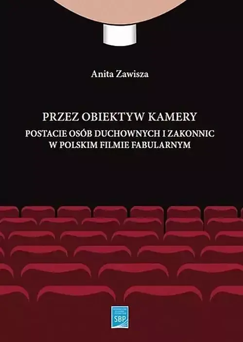 Przez obiektyw kamery postacie osób duchownych i zakonnic w polskim filmie fabularnym