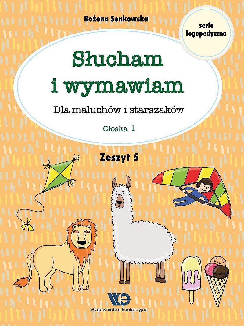 Słucham i wymawiam dla maluchów i starszaków zeszyt 5