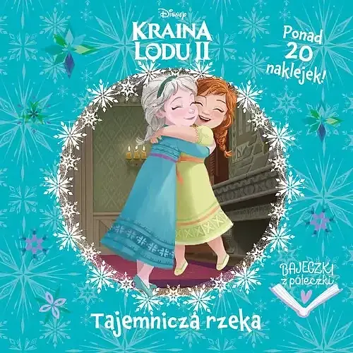Bajeczki z półeczki. Tajemnicza rzeka. Disney Kraina Lodu II