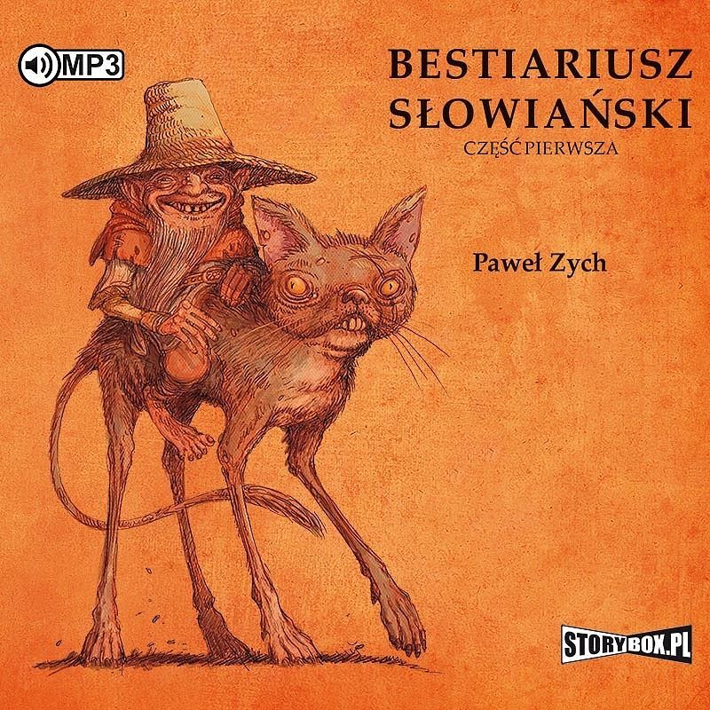 Bestiariusz słowiański Część 1 Rzecz o skrzatach, wodnikach i rusałkach (audiobook CD)