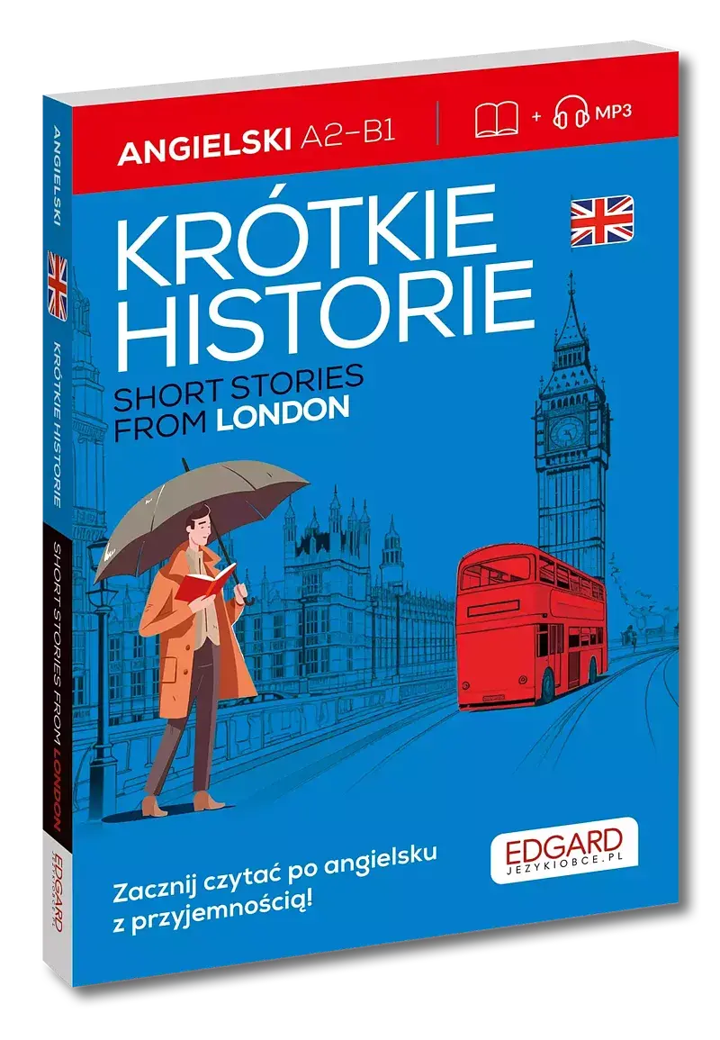 Angielski. Krótkie historie. Short stories from London.