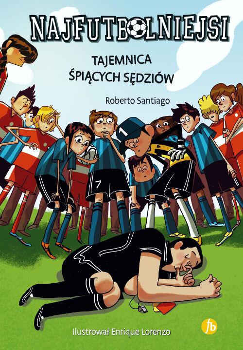 Tajemnica śpiących sędziów. Najfutbolniejsi wyd. 3