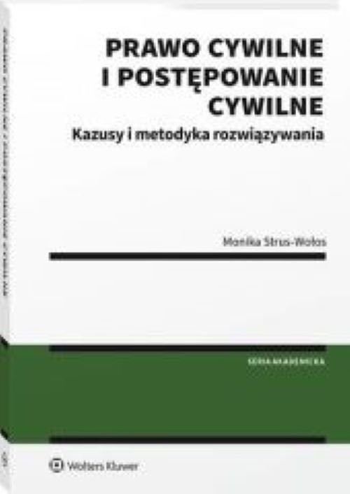 Prawo cywilne i postępowanie cywilne Kazusy i metodyka rozwiązywania