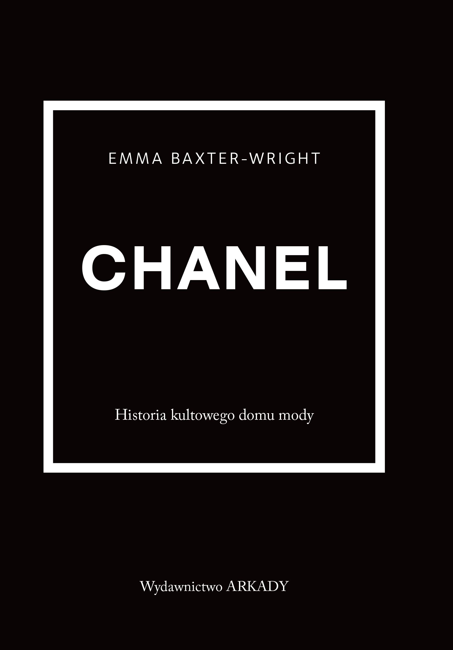 Chanel. Historia kultowego domu mody