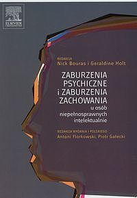 Zaburzenia psychiczne i zaburzenia zachowania u osób niepełnosprawnych intelektualnie