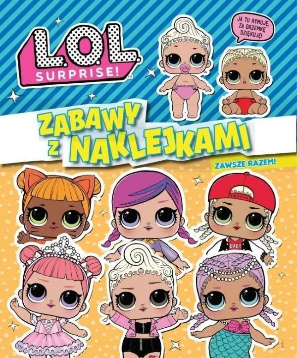 Zawsze razem. Zabawy z naklejkami LOL Surprise!