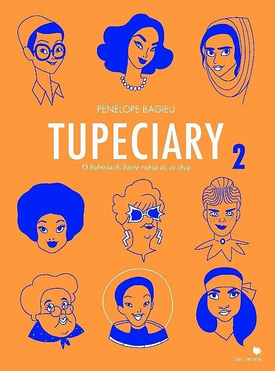 Tupeciary - 2 - O kobietach, które robią to co chcą