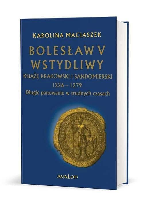 Bolesław v wstydliwy, książę krakowski i sandomierski 1226-1279. Długie panowanie w trudnych czasach