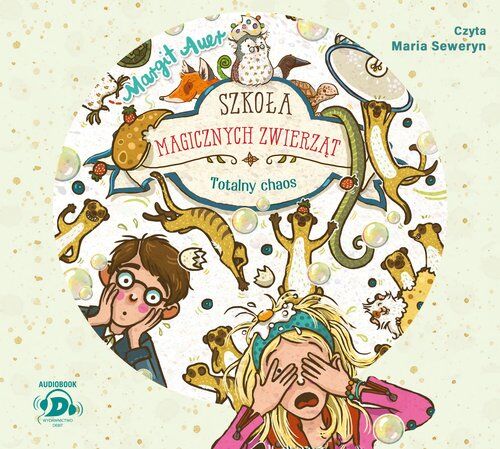 Szkoła magicznych zwierząt. Totalny chaos (audiobook CD)