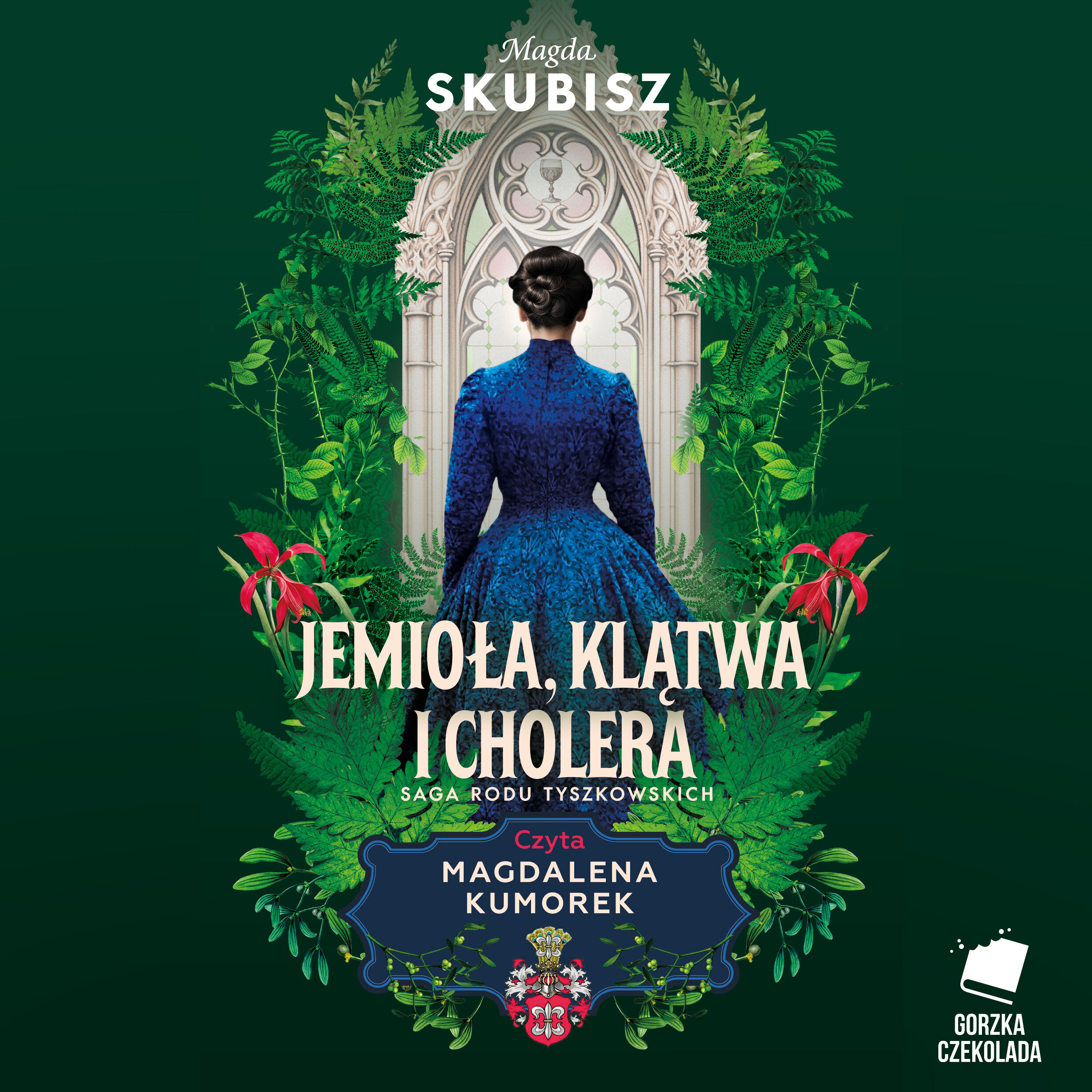 Jemioła, klątwa i cholera. Saga rodu Tyszkowskich. Tom 3 (audiobook MP3)