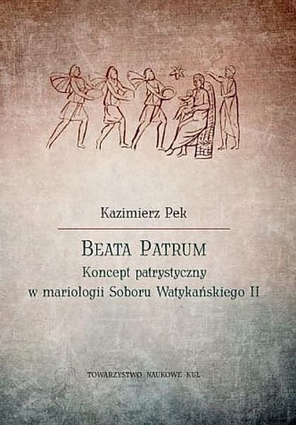 Beata patrum koncept patrystyczny w mariologii soboru watykańskiego ii