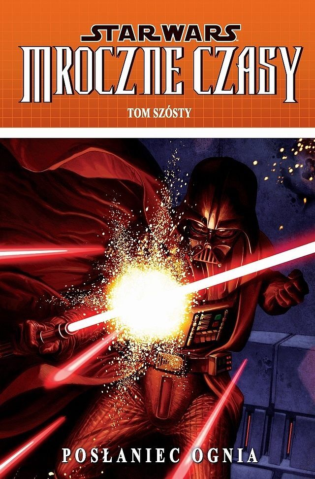 Star Wars - Mroczne czasy #6: Posłaniec ognia