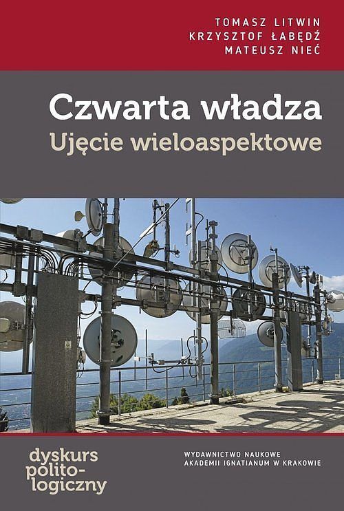 Czwarta władza Ujęcie wieloaspektowe /Ignatianum/
