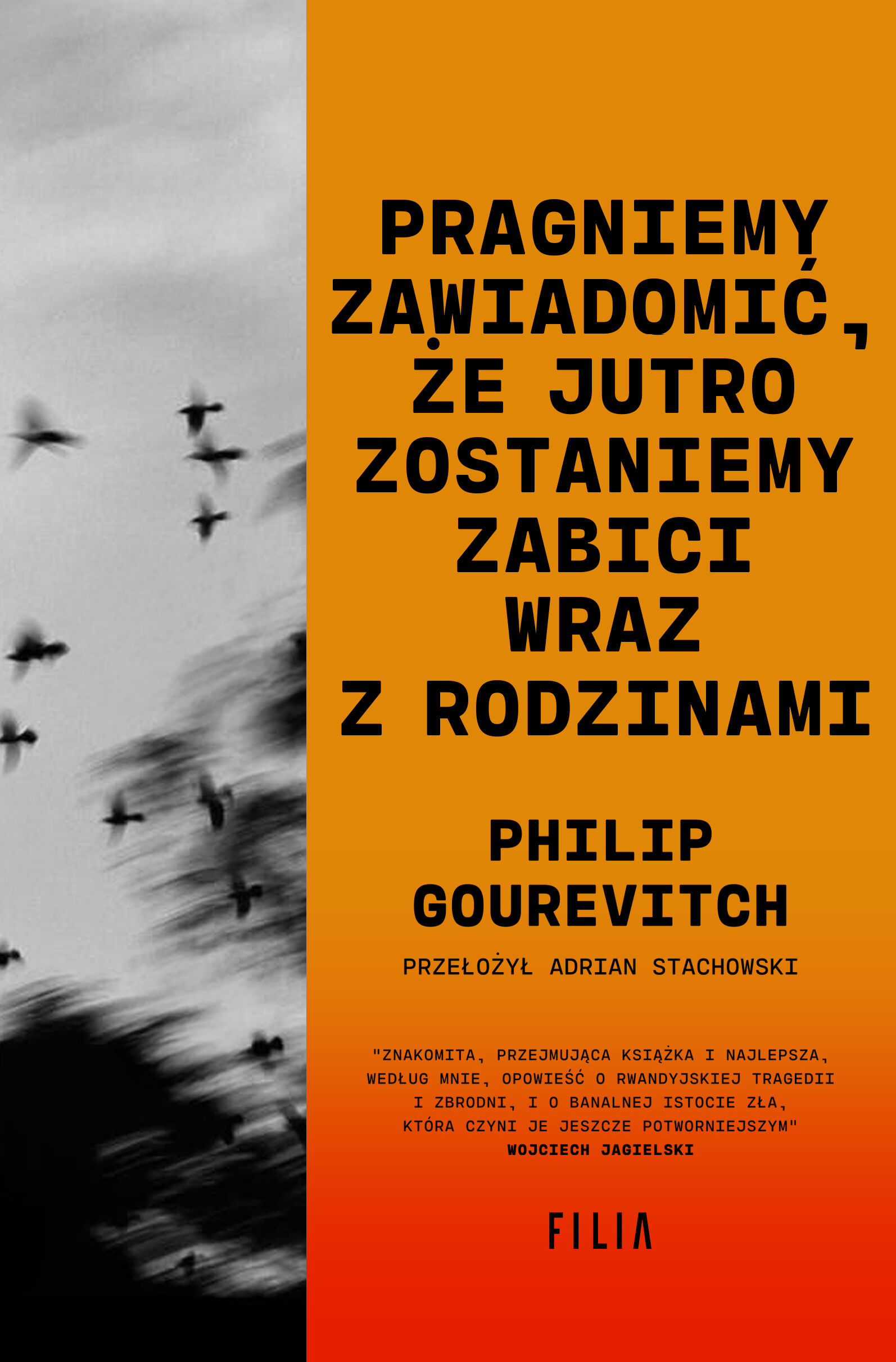 Pragniemy zawiadomić, że jutro zostaniemy zabici wraz z rodzinami