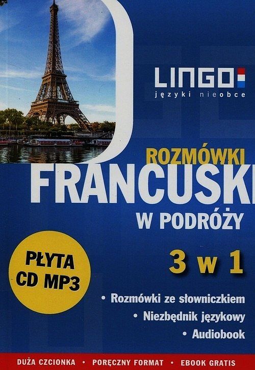 Francuski w podróży. Rozmówki 3 w 1