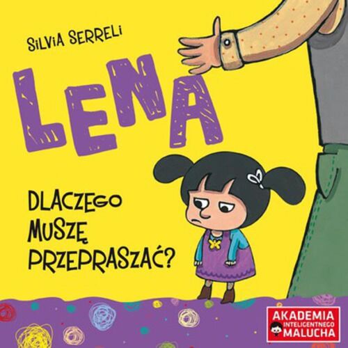 Lena Dlaczego muszę przepraszać? Akademia Inteligentnego Malucha
