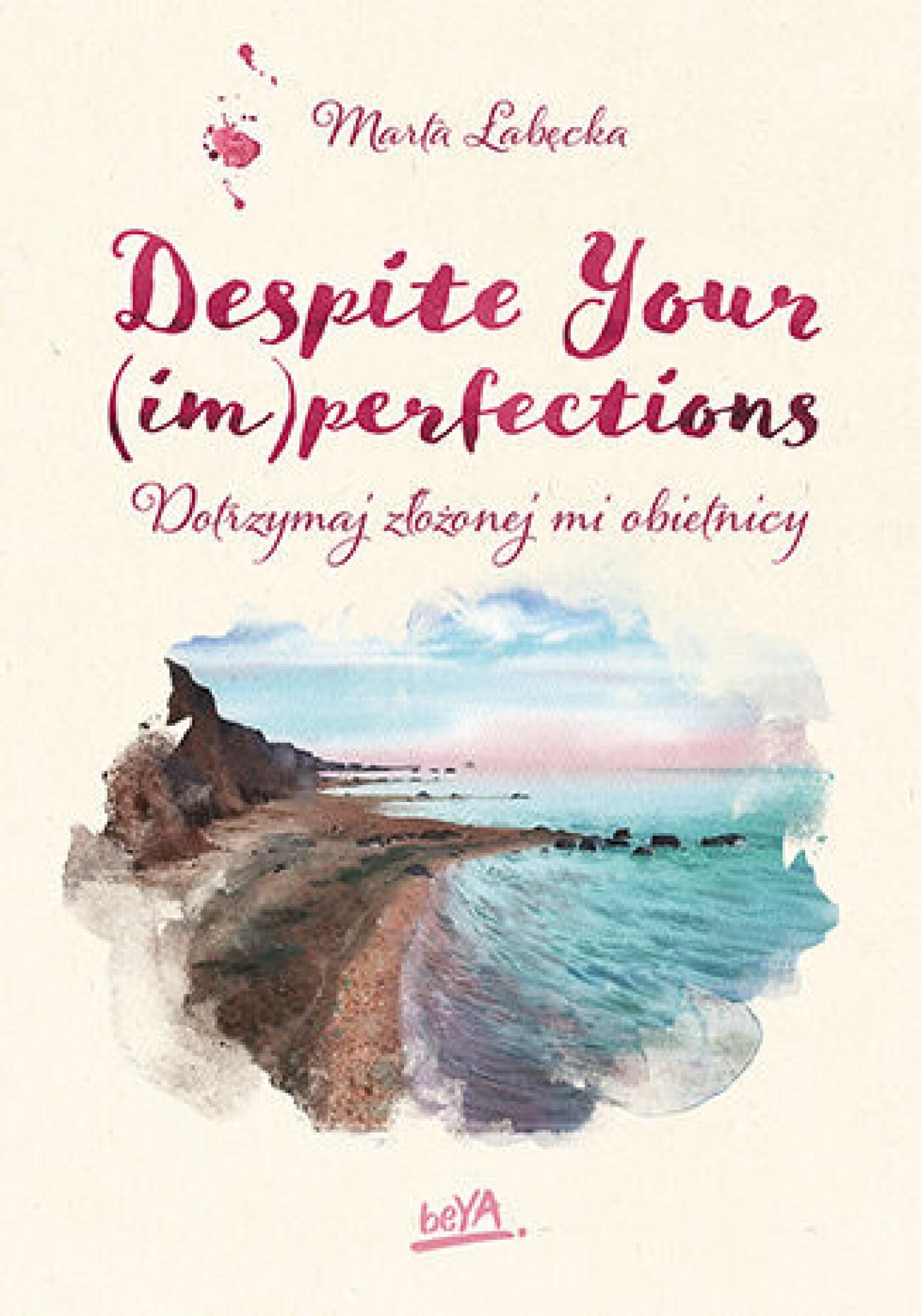 Despite Your (im)perfections. Dotrzymaj złożonej mi obietnicy (e-book)