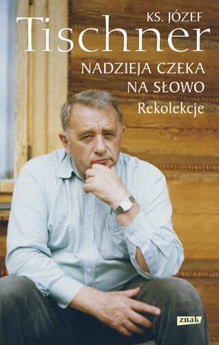 Nadzieja czeka na słowo. Rekolekcje