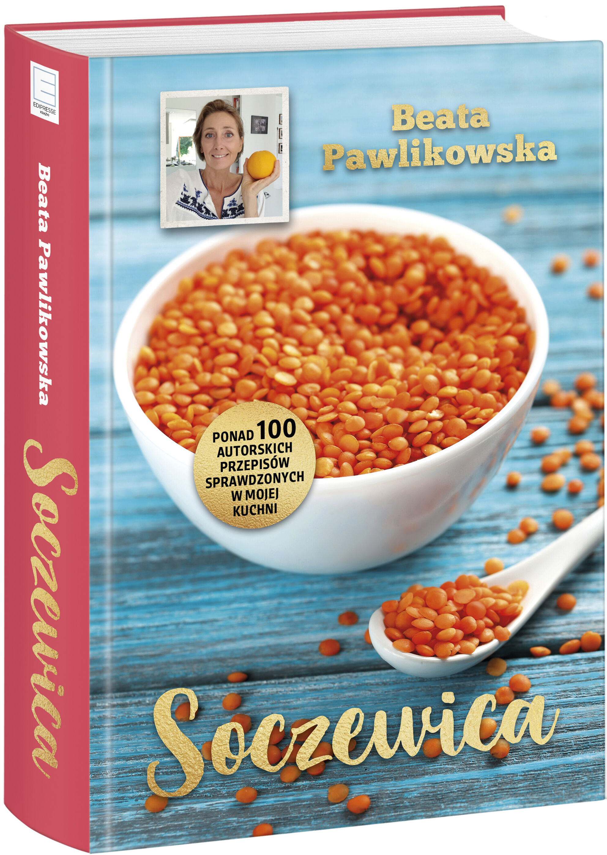 Soczewica. Ponad 100 autorskich przepisów sprawdzonych w mojej kuchni