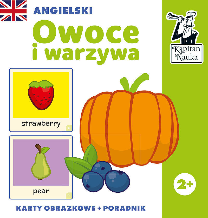 Angielski. Owoce i warzywa. Karty obrazkowe + poradnik. Kapitan Nauka