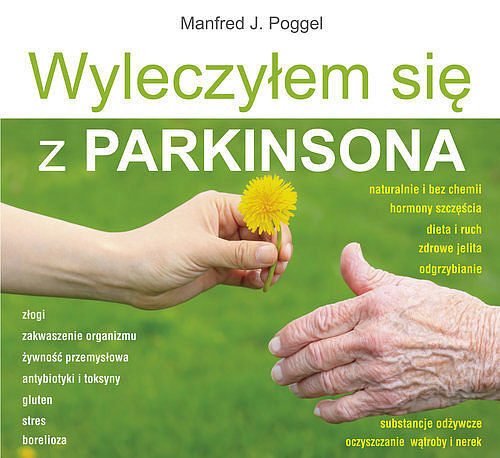 Wyleczyłem się z Parkinsona