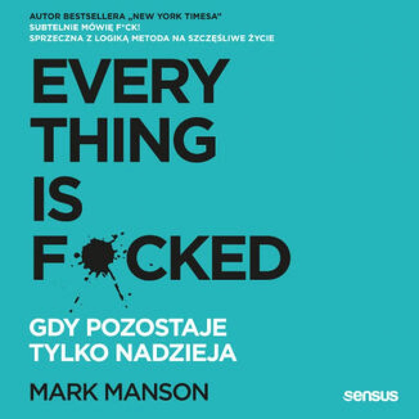 Everything is F*cked. Gdy pozostaje tylko nadzieja (audiobook MP3)