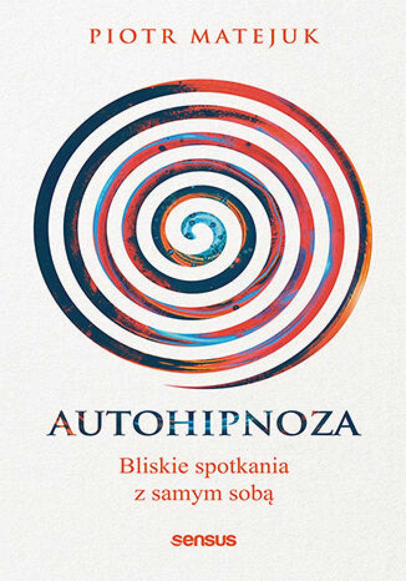 Autohipnoza - bliskie spotkania z samym sobą (e-book)