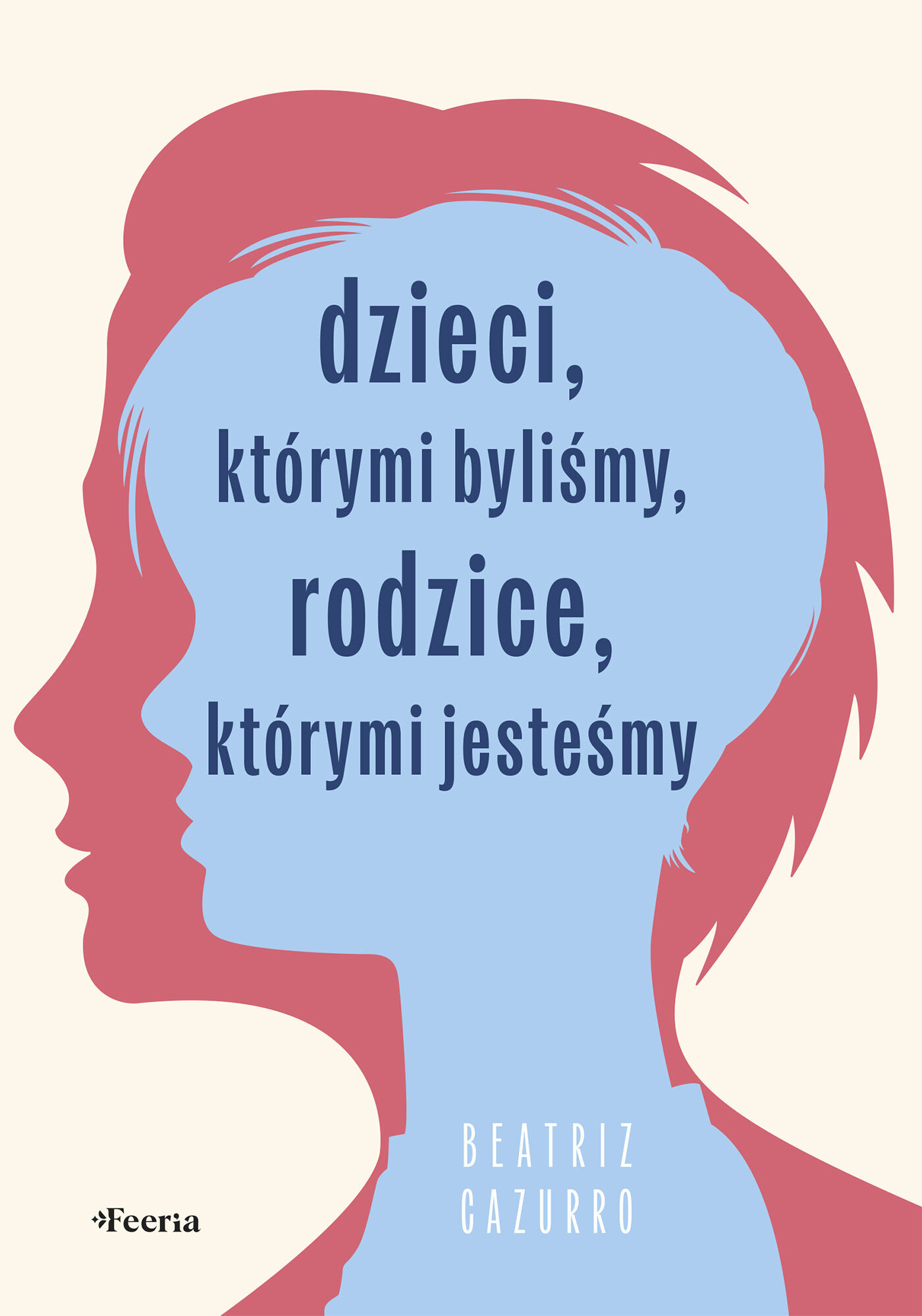 Dzieci, którymi byliśmy, rodzice, którymi jesteśmy (e-book)