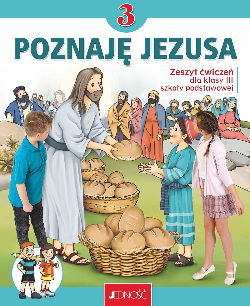 Zeszyt ćwiczeń do religii dla kl. 3 szkoły podstawowej pt. „Poznaję Jezusa”