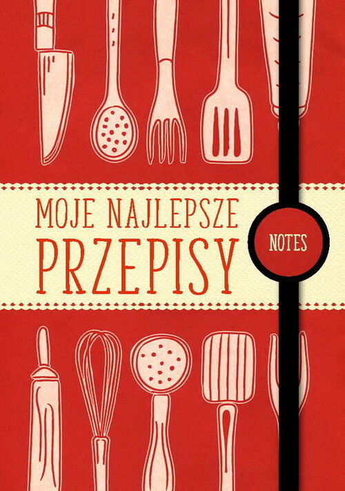 Moje najlepsze przepisy