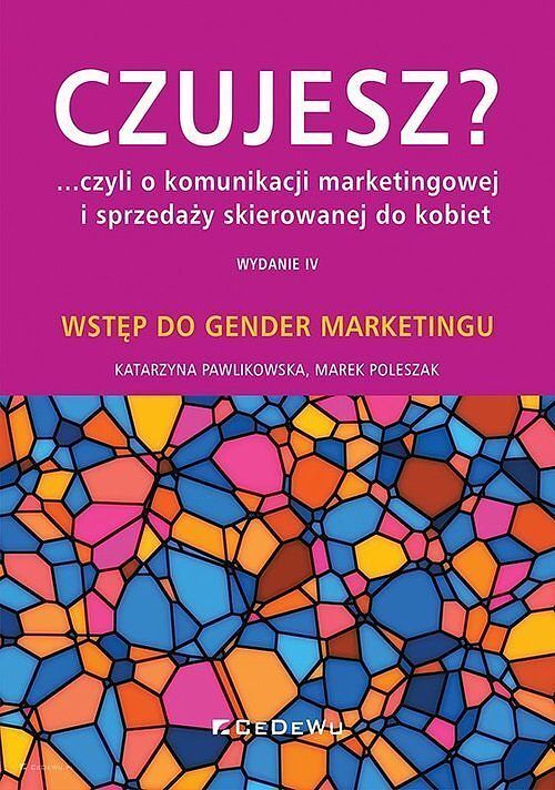 Czujesz czyli o komunikacji marketingowej i sprzedaży skierowanej do kobiet